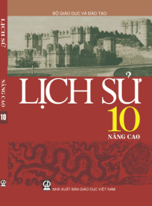 Lịch sử 10 - Nâng cao (NXB Giáo dục Việt Nam)