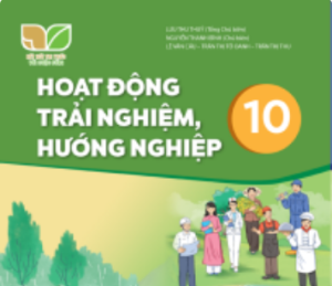 Hoạt động trải nghiệm, hướng nghiệp 10 (Kết nối tri thức với cuộc sống)