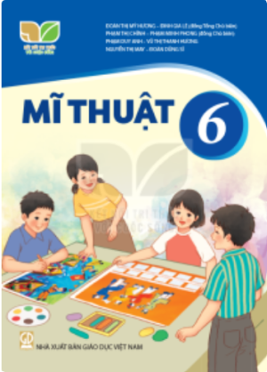 Mĩ thuật 6 (Kết nối tri thức với cuộc sống)