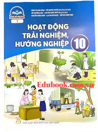 Hoạt động trải nghiệm, hướng nghiệp 10 - bản 1 (Chân trời sáng tạo)