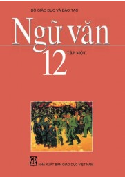 Ngữ văn 12 - Tập một (NXB GD Việt Nam)