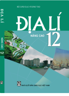 Địa lí 12 - Nâng cao (NXB GD Việt Nam)